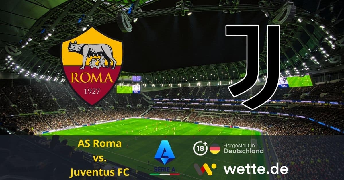 Fußball Serie A heute: AS Roma – Juventus Turin – Spalletti im Kampf um die Champions League an alter Wirkungsstätte