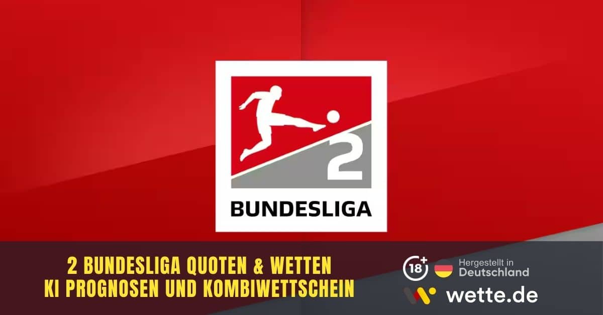 2 Bundesliga Quoten und Prognosen Wette.de