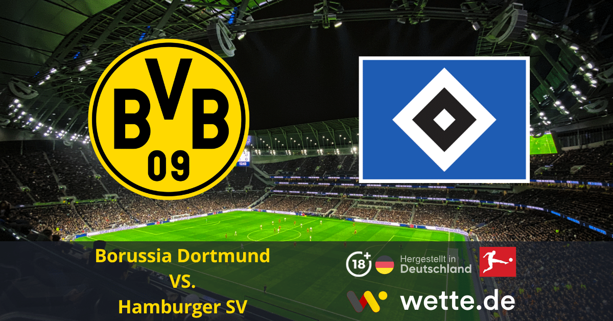 Fußball Bundesliga heute: Borussia Dortmund – Hamburger SV – Bleibt Dortmund dran an den Bayern?