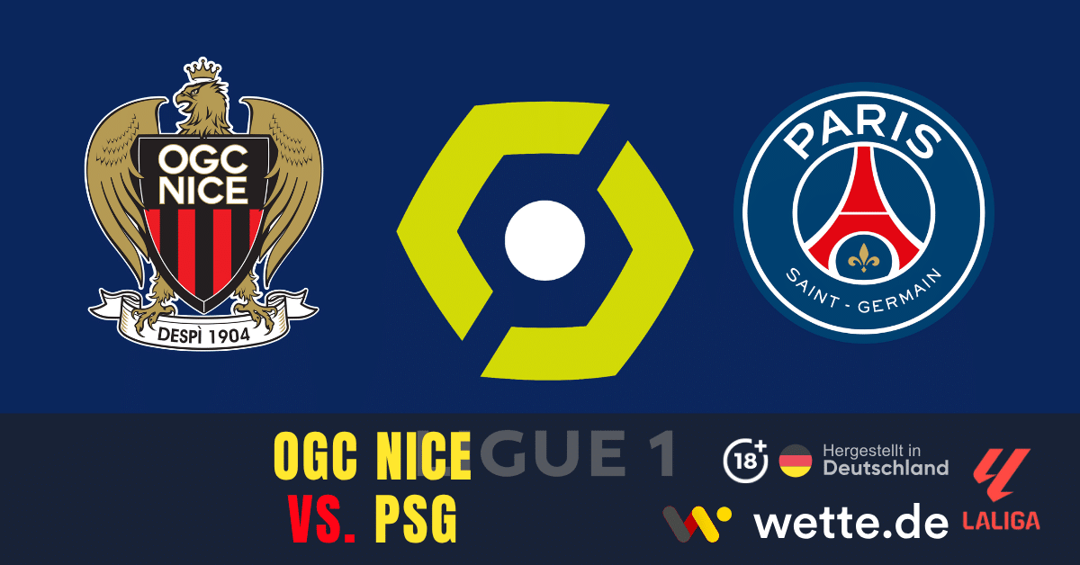 Fußball Ligue 1 heute: OGC Nizza – Paris Saint Germain – PSG auf Abstand?