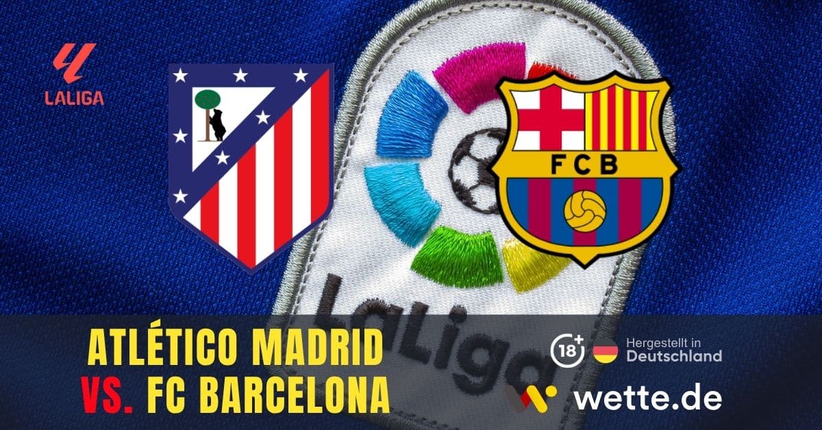 Fußball La Liga heute: Atletico Madrid – Barcelona – Gigantenduell mit Champions-League-Vibe