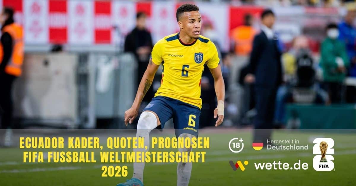 Ecuador WM Kader 2026: DFB Gegner mit Pacho, Caicedo, Hincapié und VfB Profi Arévalo