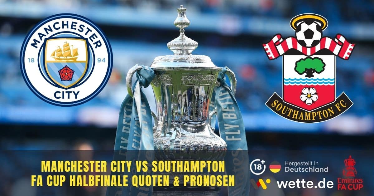 FA Cup Halbfinale Manchester City vs Southhampton FC Wette.de