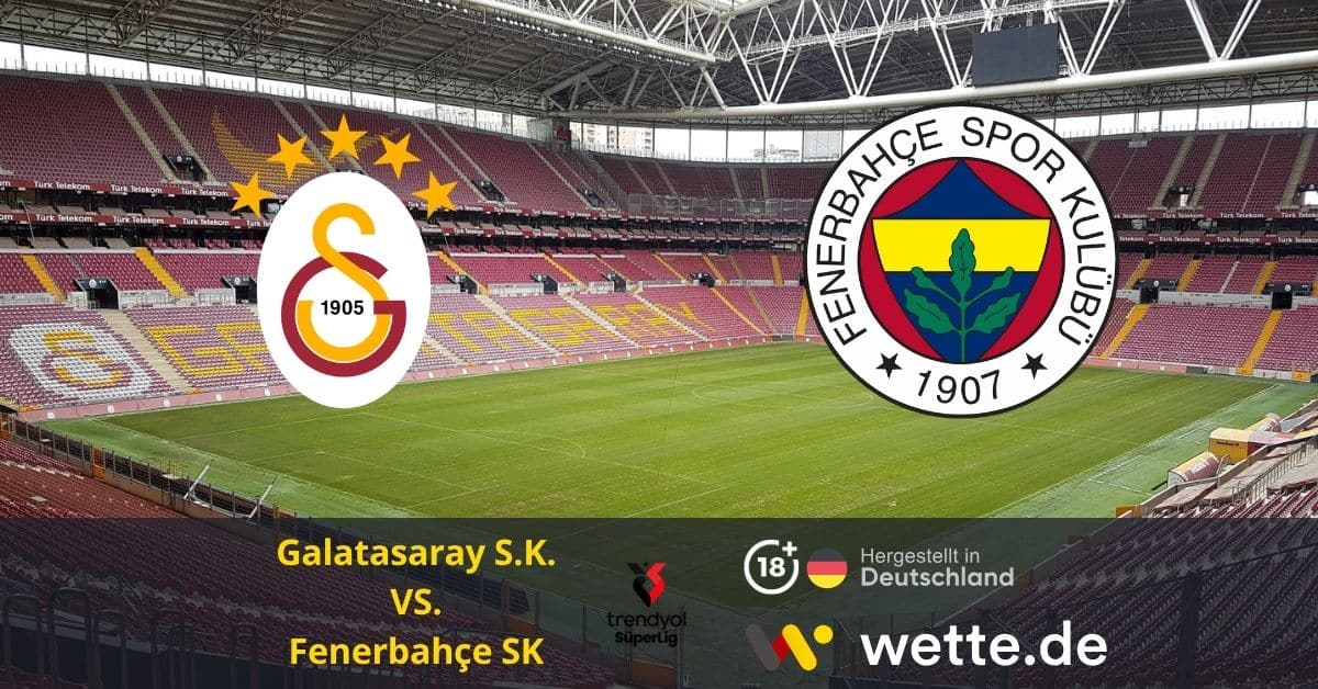 Fußball Süper Lig heute: Galatasaray – Fenerbahce – Gipfeltreffen im Intercontinental Derby