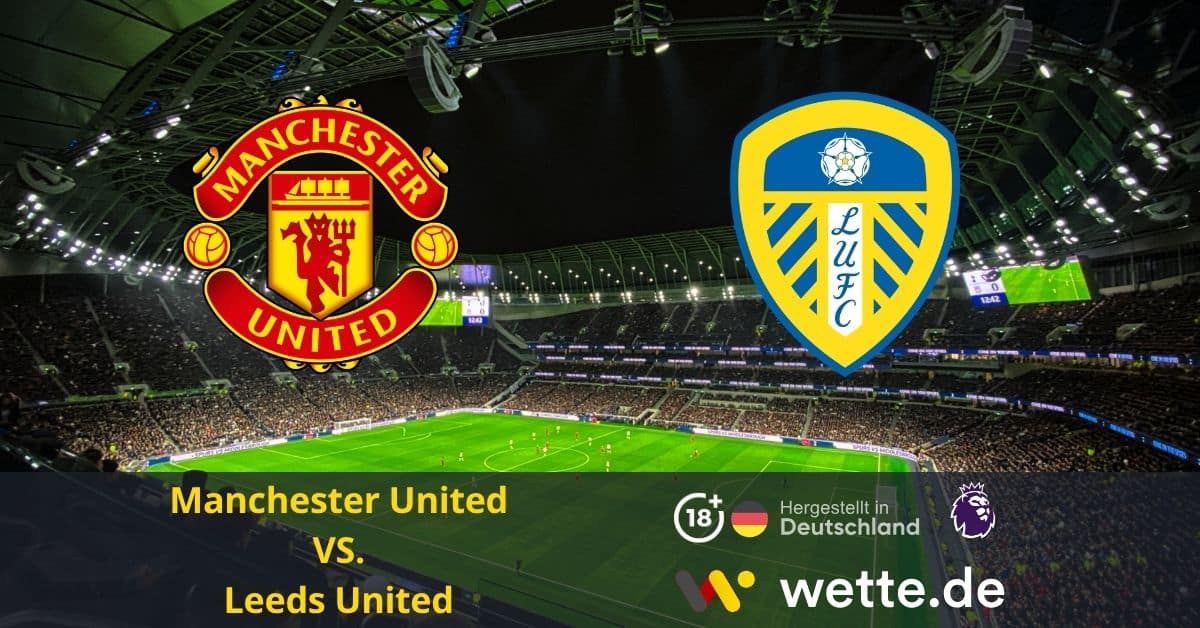 Manchester United vs Leeds United Prognose