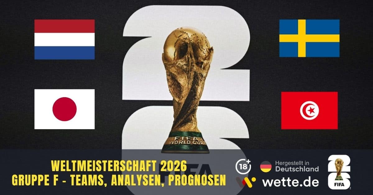 WM 2026 Gruppe F: Tipps, Quoten, Spielplan & Teamanalyse – Value Wetten garantiert