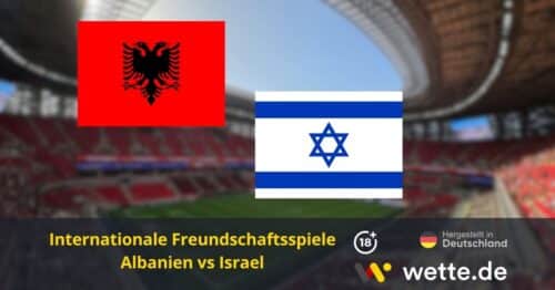 Albanien vs Israel Prognose: KI-Tipp, Quoten & Analyse