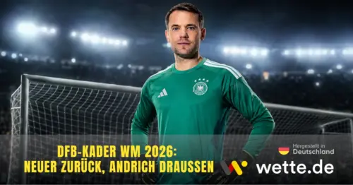 DFB-Kader für die WM 2026: Neuer feiert Comeback – Andrich und Kleindienst gestrichen
