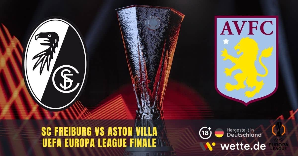Europa League Finale Freiburg vs Aston Villa Wette.de