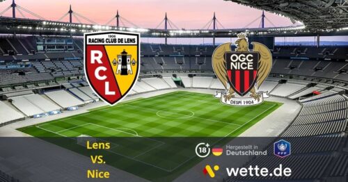 Fußball Coupe de France heute: Lens – Nice – Showdown im Stade de France: Wer krönt seine Saison?