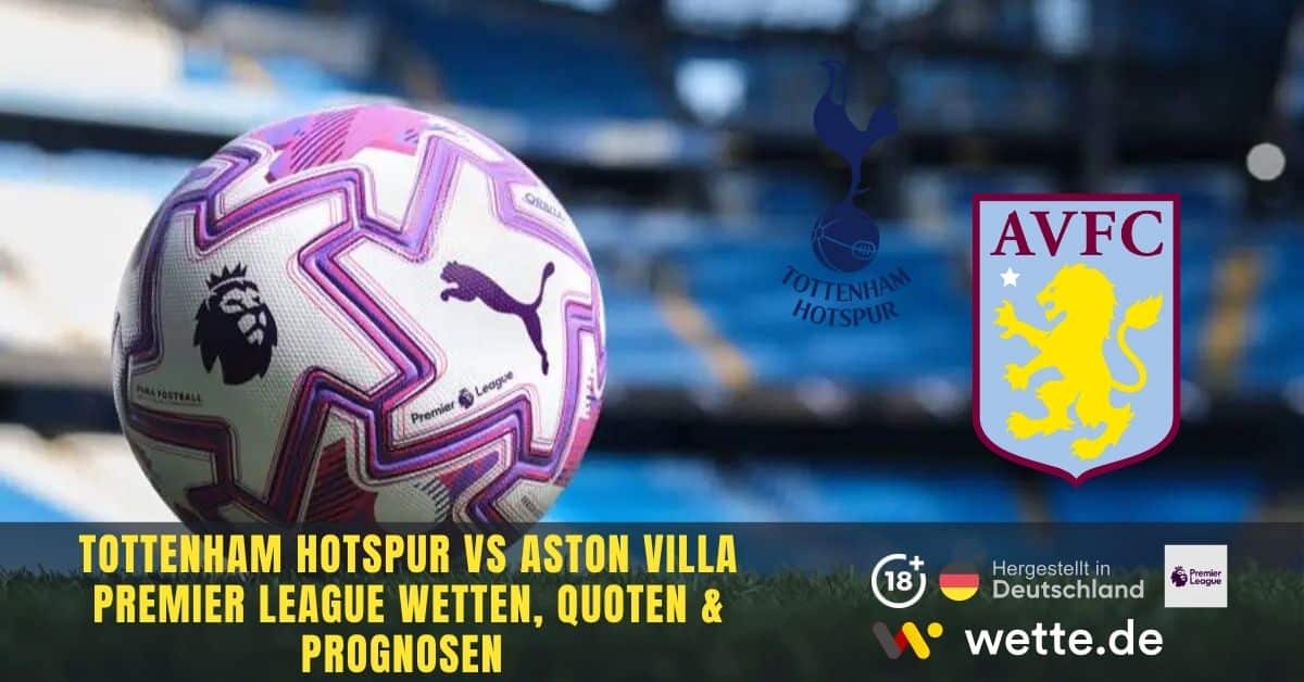 Tottenham vs Aston Villa Wette.de