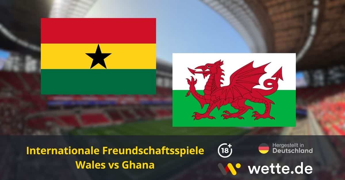 Wales vs Ghana Prognose: KI-Tipp, Quoten & Analyse – Black Starts gegen Waliser Drachen
