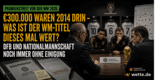 DFB-Prämien-Streit vor der WM 2026: Noch keine Einigung – und Basler fordert Rüdiger-Aus