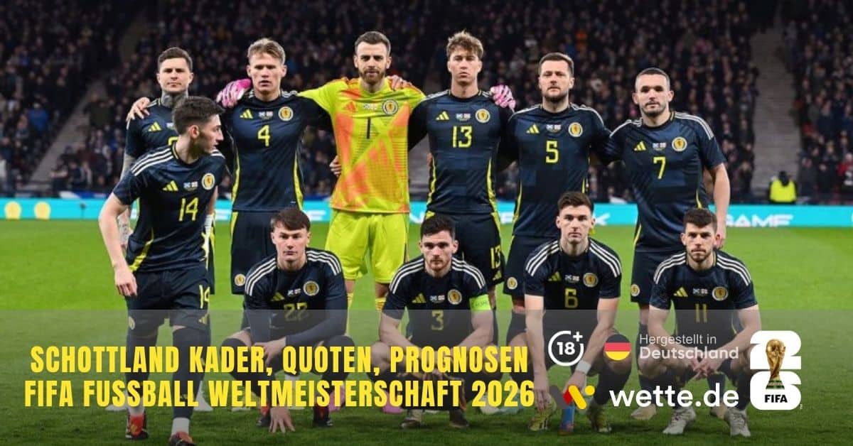 schottland Kader, Quoten, Prognosen FIFA Fußball Weltmeisterschaft 2026