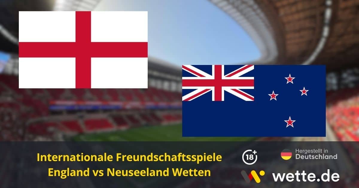 England vs Neuseeland Quoten – KI Prognose & Wett-Analyse zur WM-Generalprobe der Three Lions