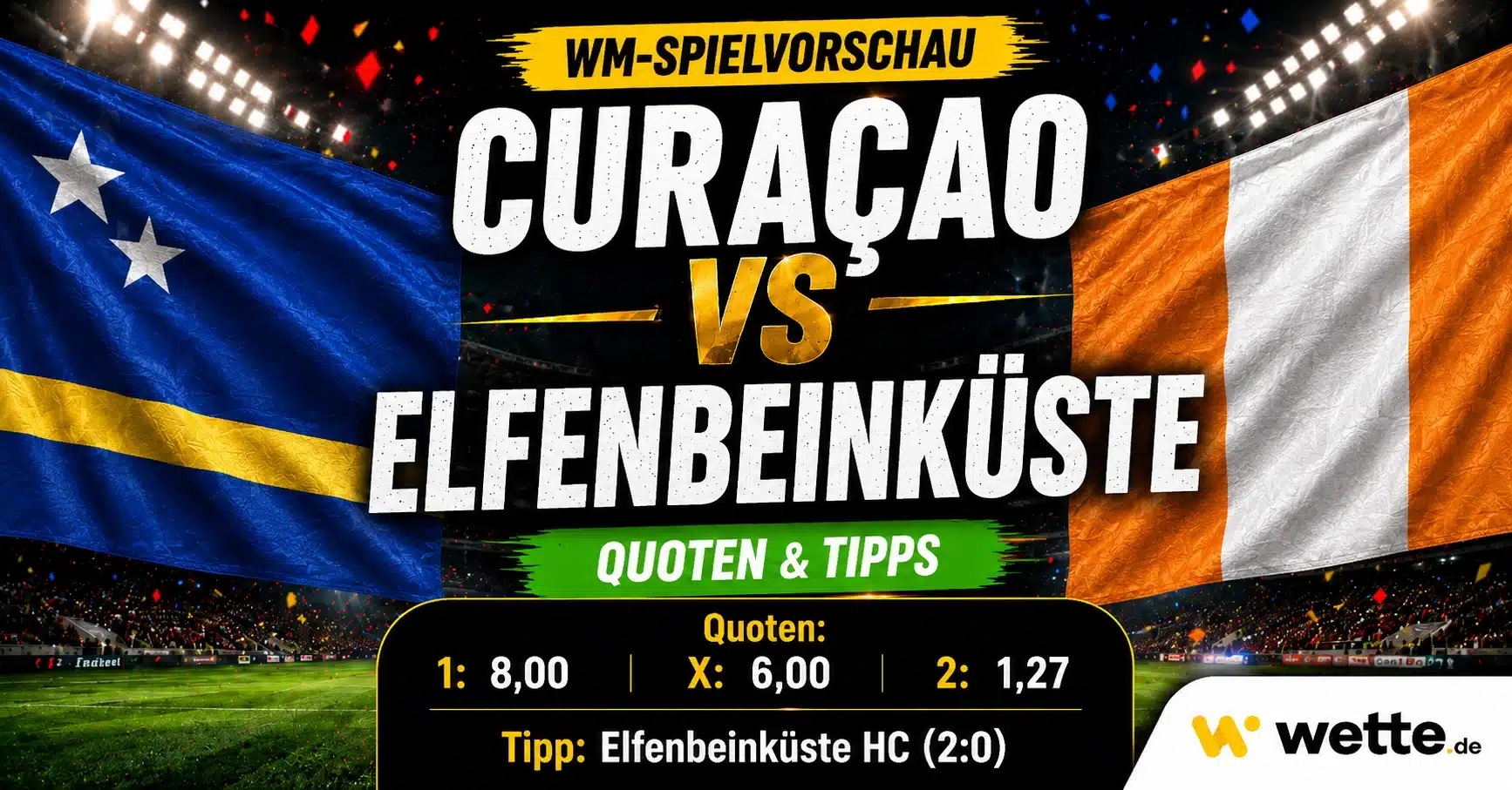 Curaçao gegen Elfenbeinküste: Prognose, Wetten, Tipp, Quoten und KI-Kombiwette