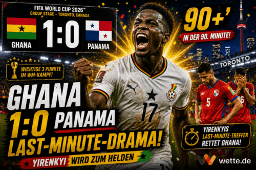 Ghana vs Panama 1:0 – Spielbericht und Match Analyse – Yirenkyis Last-Minute-Treffer rettet Ghana in Toronto