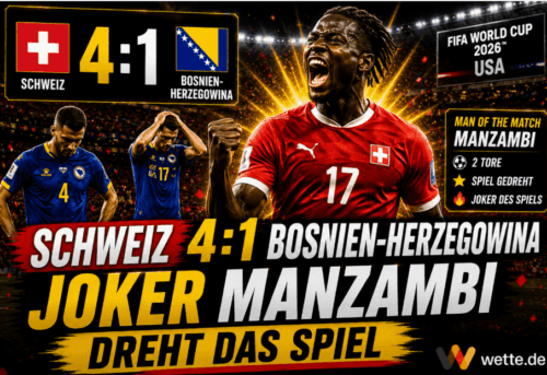 Schweiz vs Bosnien-Herzegowina 4:1 – Spielbericht und Match Analyse – Joker Manzambi dreht das Spiel