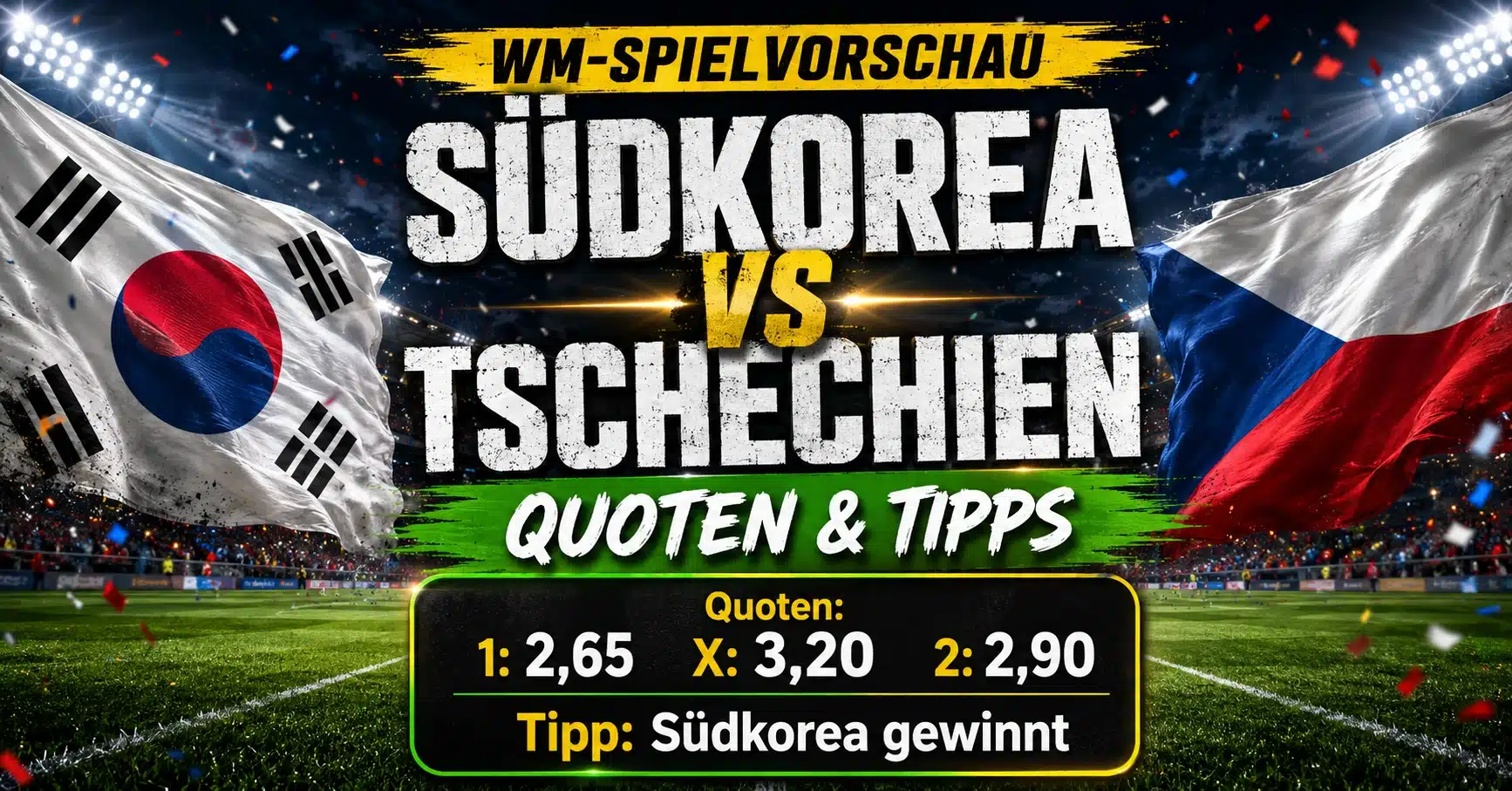 Südkorea gegen Tschechien Wetten, Quoten, WM Prognose und Ki-Tipp