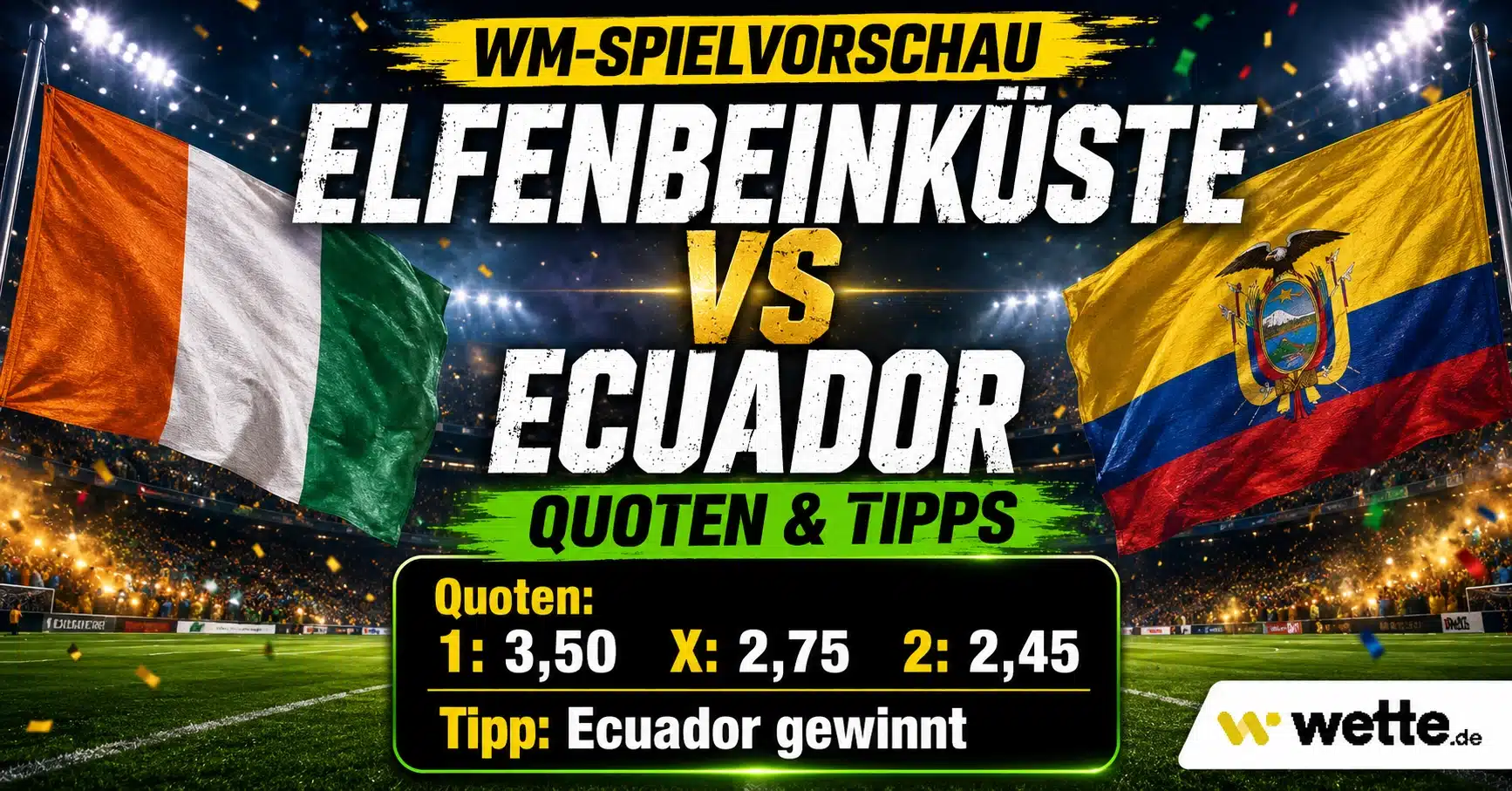 Elfenbeinküste gegen Ecuador Wetten, WM Prognose und Wett-Tipp