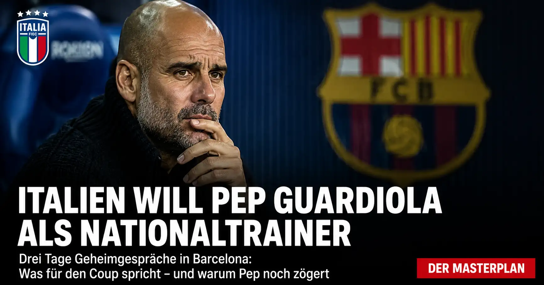 Pep zu Italien? Maldinis Geheimtreffen in Barcelona