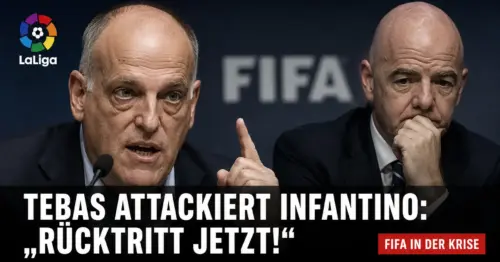 „Erbärmlich!”: Spaniens Liga-Boss rechnet gnadenlos mit FIFA-Chef Infantino ab
