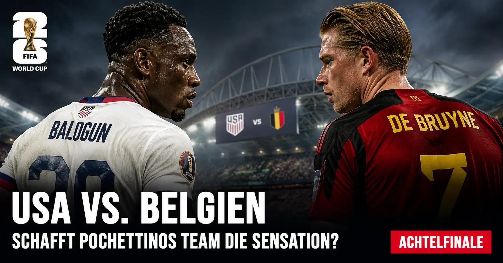 USA – Belgien: WM-Achtelfinale Wetten | Skandal um Balogun & Revanche für 2014