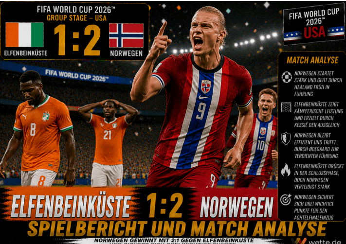 Elfenbeinküste – Norwegen 1:2 Spielbericht WM 2026: Haaland rettet Norwegen spät ins Achtelfinale