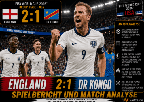 England vs. DR Kongo 2:1 – Spielbericht und Analyse WM 2026: Kane-Doppelpack rettet Three Lions