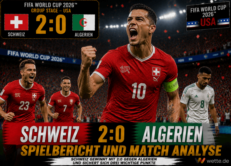 Schweiz vs. Algerien 2:0 – Spielbericht und Analyse WM 2026: Embolo und Ndoye machen es souverän