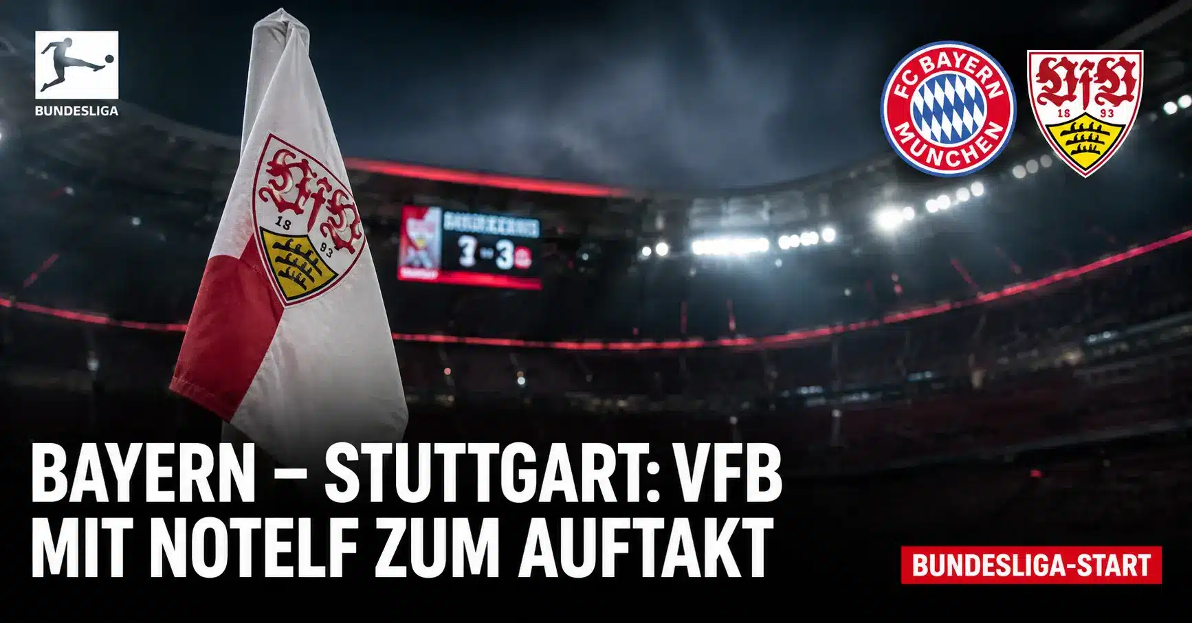 Bringt Stuttgart die Allianz Arena zum Beben? Bayern eröffnet die Bundesliga