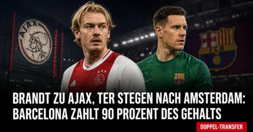 Doppelschlag in Amsterdam: Ter Stegen und Brandt wechseln zu Ajax