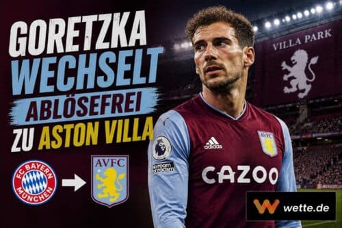 Ablösefrei nach Birmingham: Goretzka schließt sich Aston Villa an