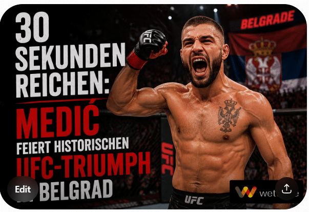 30 Sekunden reichen: Medić feiert historischen UFC-Triumph in Belgrad