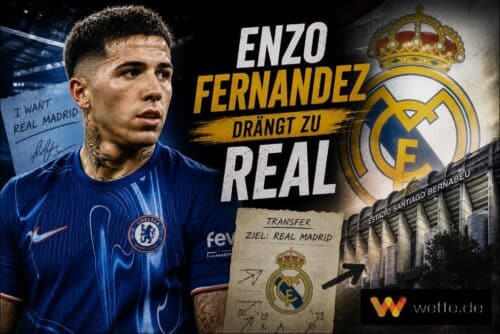 Enzo Fernández drängt zu Real: Chelsea hat zwei Madrid-Namen auf der Liste